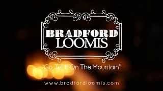 Bradford Loomis  Go Tell It On The Mountain Live [upl. by Latif]