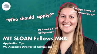 Admissions Officer Shares Top Application Tips for MITs Sloan Fellows MBA [upl. by Ushijima]