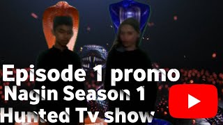 Hunted Tv show Nagin Season 1 Episode 1 huntedtv8008 naagin1 newvideo [upl. by Fernyak]