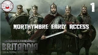 Northymbre Campaign Gameplay 1  Total War Saga Thrones of Britannia  Early Access [upl. by Eob]