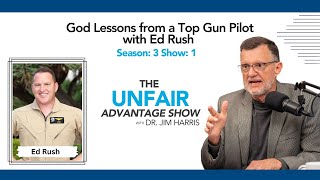 God Lessons from a Top Gun Pilot with Ed Rush Season 3 Episode 1 [upl. by Kuo947]