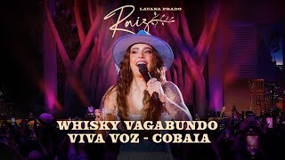 Lauana Prado Raiz Goiânia  Whisky Vagabund0  Viva Voz  Cobaia [upl. by Lizabeth810]