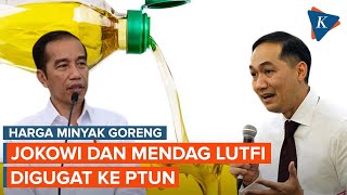 Minyak Goreng Masih Mahal Jokowi dan Mendag Lutfi Digugat ke PTUN [upl. by Whitby]