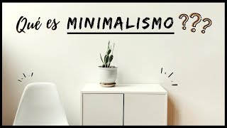 Qué es el Minimalismo como estilo de vida ❓🤔 [upl. by Siloam]