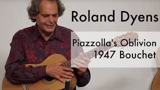 Roland Dyens plays Piazzollas Oblivion 1947 Bouchet [upl. by Atsed178]