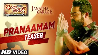 Janatha Garage Telugu Songs  Pranaamam Song Trailer  Jr NTR  Samantha  Nithya Menen  DSP [upl. by Hanford]