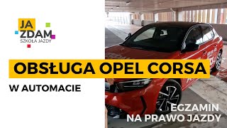 AUTOMAT OPEL CORSA F 2024 OBSŁUGA POJAZDU  EGZAMIN NA PRAWO JAZDY  BYDGOSZCZ [upl. by Gunthar550]