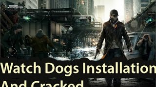 How to Install and Crack Watch Dogs Reloaded Tutorial 100 [upl. by Gigi]