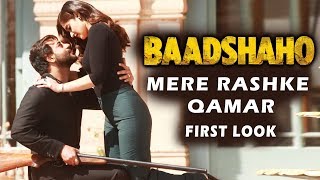 Baadshaho Song Mere Rashke Qamar FIRST LOOK Out  Ajay Devgn Ileana DCruz [upl. by Atinwahs]