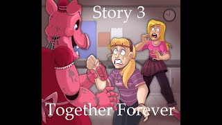 Five Nights at Freddys Fazbear Frights 10  Story 3  Together Forever  Readthrough [upl. by Ahsino640]