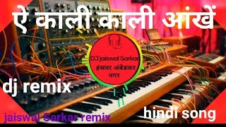 Yeh Kaali Kaali Aankhen shahrukhkhan djhindi song dj remix song jaiswal sarkar remix ✴️ [upl. by Notnil]