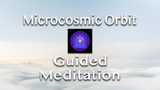 Microcosmic orbit Meditation  Guided Meditation with Karl Jeffery [upl. by Minabe]