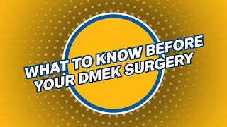 DMEK PreOp Information What to Know [upl. by Brownley82]