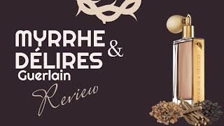 Exuberância perfumada  O fascinante Myrrhe amp Delires da Guerlain [upl. by Aidua]