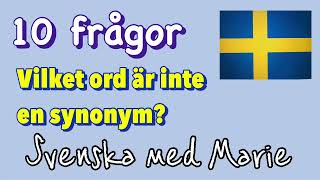 Vilket ord är inte en synonym 10 frågor  Svenska med Marie [upl. by Teyut]