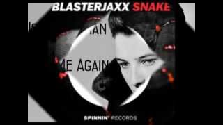 Blasterjaxx Vs John Newman  Snake Love Me Again Dirty Bossa Edit [upl. by Cogan]