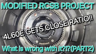 Modified RCSB 4L60E Whats wrong with itPart2 [upl. by Krilov]