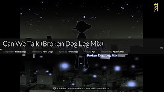 【DJMAX RESPECT】Can We TalkBroken Dog Leg Mix 8B HD PP [upl. by Melisse]