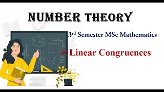 Linear Congruences Number Theory 3rd Semester MSc Mathematics [upl. by Efal]