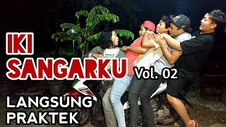 SAK PIRO SANGARMU Gak Banyak Omong Langsung Tindakan  IKI SANGARKU 2 [upl. by Atiuqrahs]