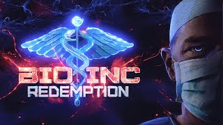 Bio Inc Redemption  Early Access  Life Campaign Part 1 of 2 [upl. by Yardley328]