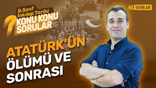 Konu Konu Sorular8Sınıf İnkılap Soru Çözümü Atatürkün Ölümü ve Sonrası  LGS 2024 [upl. by Verras]