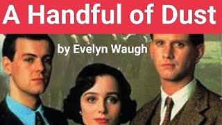 A Handful of Dust by Evelyn Waugh [upl. by Pals]