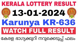 Kerala Lottery Result Today  Kerala Lottery Result Today Karunya KR636 3PM 13012024 bhagyakuri [upl. by Caz881]