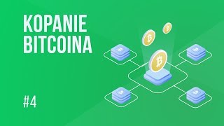 Na czym polega kopanie bitcoina BTC i Proof of Work  4 Kurs Bitcoina od zera [upl. by Asertal]