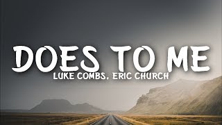 Luke Combs  Does To Me Lyrics ft Eric Church [upl. by Nali]