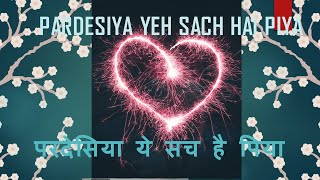 Remix song  Pardesiya Yeh Sach Hai Piya  Bollywood all time hit Pardesiya  Rakhi Sawant Pardesiya [upl. by Leirda]