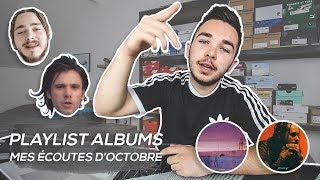 PLAYLIST ALBUMS  Mes écoutes doctobre [upl. by Uttasta102]