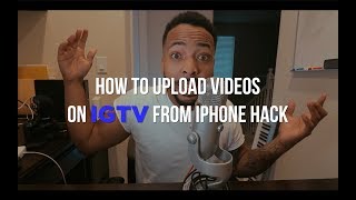 How To Upload Videos On IGTV From iPhone Hack [upl. by Erihppas926]