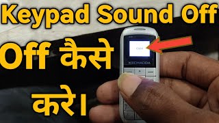 Kechaoda A26 Keypad Sound Off  Kechaoda Mobile Keypad Sound off kaise kare  kechaoda mobile [upl. by Erot]