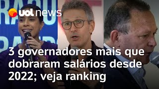 Governadores de MG MA e PE mais que dobraram salários desde 2022 veja ranking [upl. by Elohc]