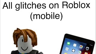 All Glitches In Roblox Mobile [upl. by Enomys]