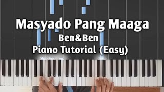 Masyado Pang Maaga  BenampBen  Piano Tutorial easy with Lyrics and Chords [upl. by Tyrus]