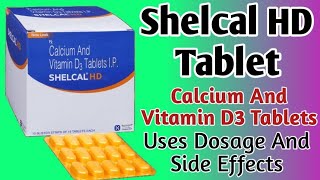 Shelcal HD Tablet Uses  Calcium And Vitamin D3 Tablets  Dosage And Side Effects [upl. by Celin]