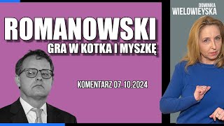 Romanowski gra w kotka i myszkę  Dominika Wielowieyska komentarz 071092024 [upl. by Nhguaval955]