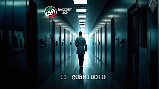 Racconti SCP BRANCA ITALIANA  Il corridoio [upl. by Meeharb]