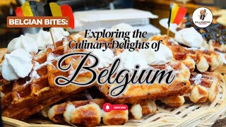 Belgian Bites Exploring the Culinary Delights of Belgium [upl. by Alicul]