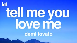 Demi Lovato  Tell Me You Love Me Lyrics [upl. by Enak202]