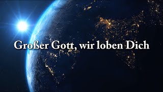 1  Großer Gott wir loben Dich [upl. by Naxela]