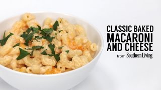 Classic Baked Macaroni and Cheese  MyRecipes [upl. by Labotsirhc]