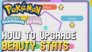 Pokemon Brilliant Diamond amp Shining Pearl  How To Upgrade Beauty Stats [upl. by Dilks]