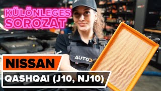 NISSAN QASHQAI J10 NJ10 levegőszűrő csere ÚTMUTATÓ AUTODOC [upl. by Ennaeiluj]