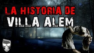 LA HISTORIA DE VILLA ALEM  HISTORIAS DE TERROR XCVIII  BASADO EN HECHOS REALES EN 2004 [upl. by Eerihs]