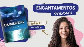 Podcast Encantamentos [upl. by Atiuqat204]