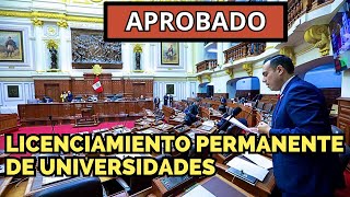 Congreso Aprueba Licenciamiento Permanente de Universidades y clases virtuales [upl. by Aicinoid]