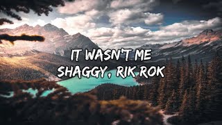 Shaggy x Rik Rok  It Wasnt Me Lyrics 🎵 [upl. by Solenne718]